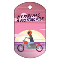My Papi Has a Motorcycle Badge